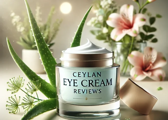 Ceylan Eye Cream Reviews: Does It Live Up to the Hype?